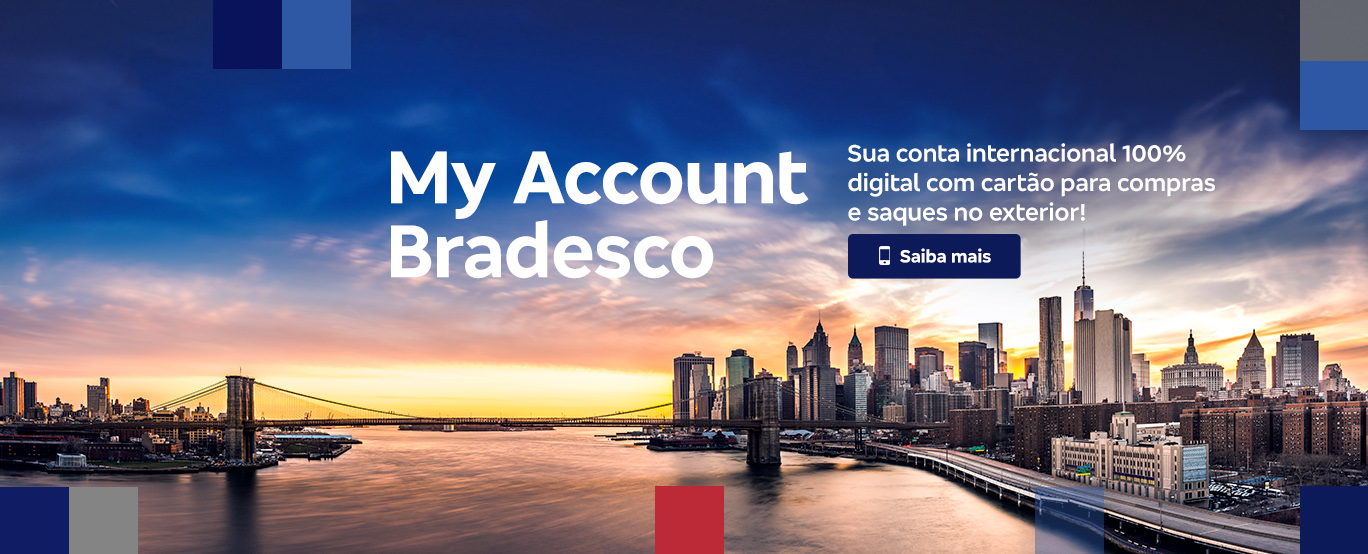 #BradescoAcessível #PraTodoMundoVer: Banner permeado nas extremidades por elementos quadrados nos tons de azul, vermelho e cinza. Observamos uma foto de Nova York, além dos dizeres: 'My Account Bradesco. Sua conta internacional 100% digital com cartão para compras e saques no exterior! Saiba mais'.